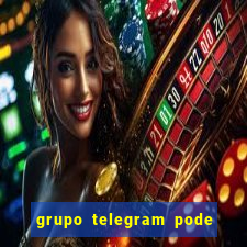 grupo telegram pode tudo 18